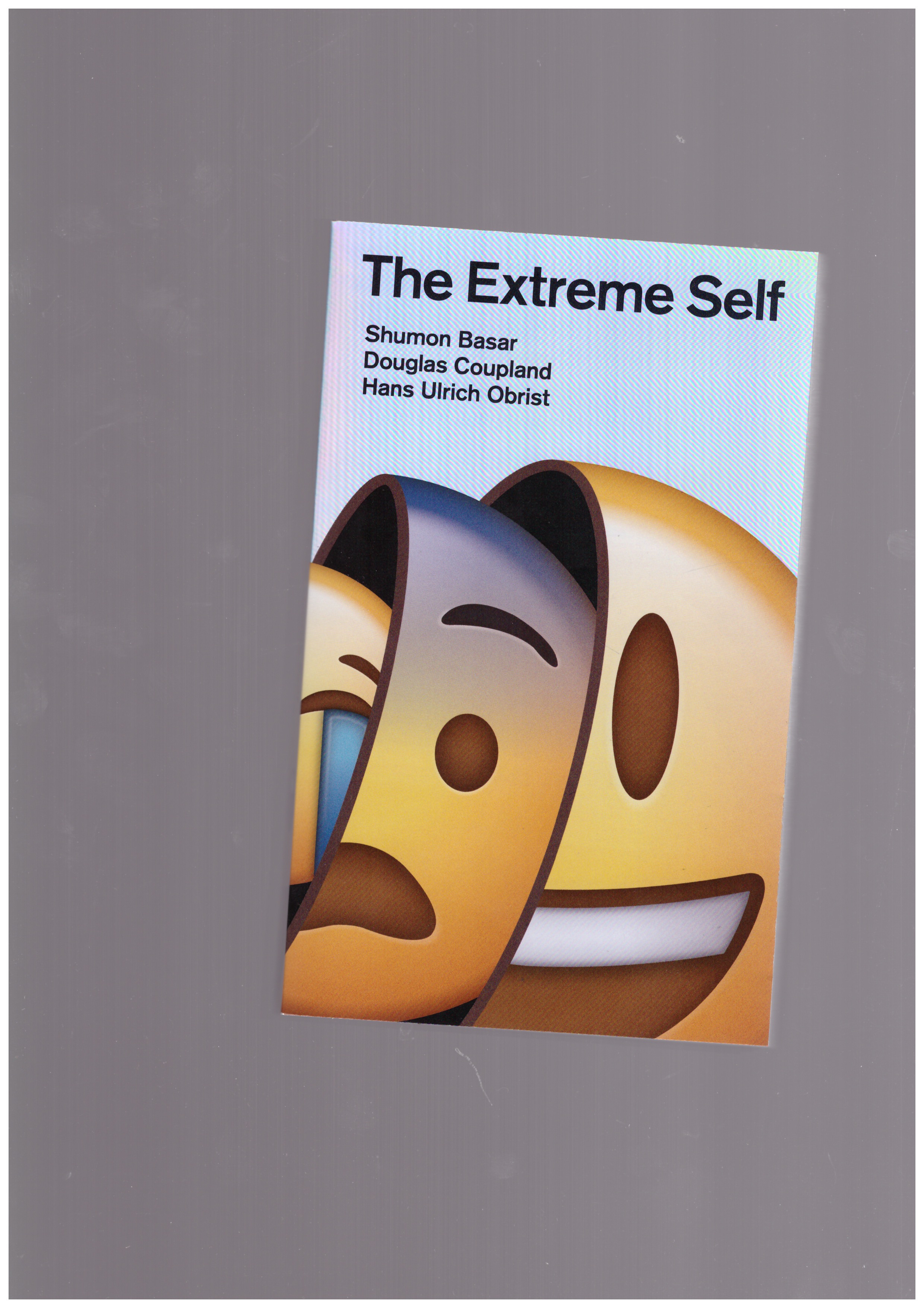 BASAR, Shumon; COUPLAND, Douglas; OBRIST, Hans Ulrich  - The Extreme Self